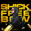 Freebow (Explicit) - El Shick