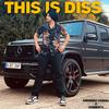 This is Diss (Explicit) - Karanraj Chahal&Starboy X