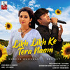 Likh Likh Ke Tera Naam - Shreya Ghoshal&Sriijiit