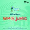 Vamos Juntas - Official Song FIFA U-20 Women’s World Cup Costa Rica 2022 (feat. Isabella Castro Gámez & Franz Liszt Schule Women's Choir) - Rebeca Malavassi&Jorge Castro&Tony Succar&FIFA Sound&Isabella Castro Gámez&Franz Liszt Schule Women's Choir