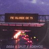 Me olvidé de ti - DEBA&Kosmos&Split