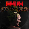 Nubian Queen - Eesah