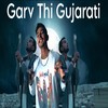 Garv Thi Gujarati - Bhuriyo