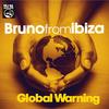 Global Warning (Speechless Mix) - Bruno From Ibiza