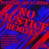 No Justice (DSC Remix|Explicit) - PuftDank&DJ Deeon&DSC