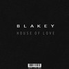 House Of Love - Blakey