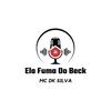 Ela Fuma do Beck (Explicit) - Mc DK Silva&Prod Gomes BH