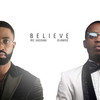 Believe - Ric Hassani&Olamide