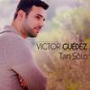 Tan Sólo - Víctor Guédez