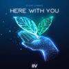 Here With You - 2 vive&MaD3