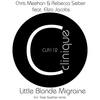 Little Blonde Migraine - Chris Meehan&Eliza Jacobs&Rebecca Sieber