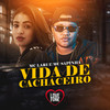 Vida de Cachaceiro (Explicit) - Mc Lari&Mc Sapinha&DJ Jéh Du 9