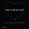 Love is all we need(feat. MarcusLack & Klass) - ThisIsOD&Marcuslack&Klass