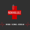 Ndikhulule - Dr Duda&DJ Zinhle&Jessica LM