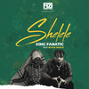 Shelele - King Fanatic&Black Omolo