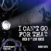 I Can't Go for That (Division 4 & Matt Consola Radio Edit) - Rich B&Division 4&Matt Consola&Levi Kreis