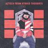 Hip Hop Scholars(feat. Saucy Lady & Kasper) (Explicit) - Aztech from Hybrid Thoughts&Saucy Lady&Kasper