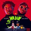 Hold Up(feat. Dremo) (Explicit) - Sami&Dremo
