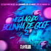 Mega Agudo Bolinha de Golf 2 (Explicit) - DJ GUSTAVO DE OZ&DJ Lukinhas 011&DJ MENOR 3K&DJ MENO 011