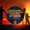 Let Them Be (Mario Bianco Remix) - Footsounds&Elliot Blackler&Stige Lebaka&Mario Bianco