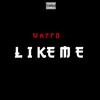 Like Me (Explicit) - Wappo