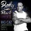 Baby Come Back - Big Caz&Thin C&Layziebone&2Pac
