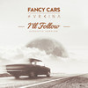 I'll Follow (Acoustic Version) - Fancy Cars&Svrcina