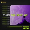 Turn the beat up - Max马俊&辛巴&王天放FrankiD&Lee A
