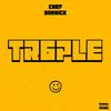 Tr6ple (Explicit) - Chef&Yannick