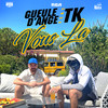 Vous la (Explicit) - Gueule D'ange&TK