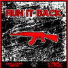 Run It Back - Nuclear Ninja&SCVLLYWVG