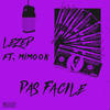 Pas Facile(feat. Mimook) (Explicit) - LEZED&Mimook