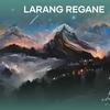 Larang Regane - Dapud Anggara