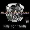 Pills For Thrills (Scott G Remix) - Dub Mechanics&Rie