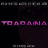 Trapaina - Apolo Abal&Lupaccino&Maldito&Hell Emece&De La Vera