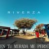 En Tu Mirada Me Perdí - Riverza