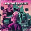 I BELIEVE IN SONGS (feat. Marlon Roudette & Julia Cole) - Kelvin OT&Marlon Roudette&Julia Cole