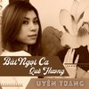 Chuyện Tình Không Dĩ Vãng - Uyên Trang