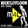 Kick on the Dancefloor - Ely Yabu