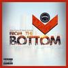 From The Bottom (Explicit) - Ladi Hustle&Mike Cain