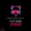 I'm Ready - Tayo Wink