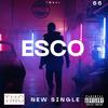 Esco (feat. Show JDGB) (Explicit) - Lester Kohkuh&Show JDGB