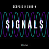 Signals - Skepsis&Skue-K