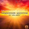 Tomorrow Morning (Vibronic Nation Edit) - DrumMasterz&BRAMD&Vibronic Nation