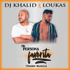 Mi Persona Favorita(Versión Bachata) - DJ Khalid&Loukas