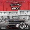 Before(feat. Jay-Goon) (Explicit) - Cuzzin D&K-Loc&Jay-Goon