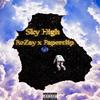 Sky High (feat. RoZay) (Explicit) - Paperclip&RoZay