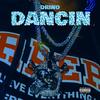 Dancin (Explicit) - Drino