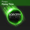 Flying Time (Original Mix) - Rospy