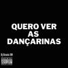 MTG Quero Ver as Dançarinas (Explicit) - Dj Brunin XM